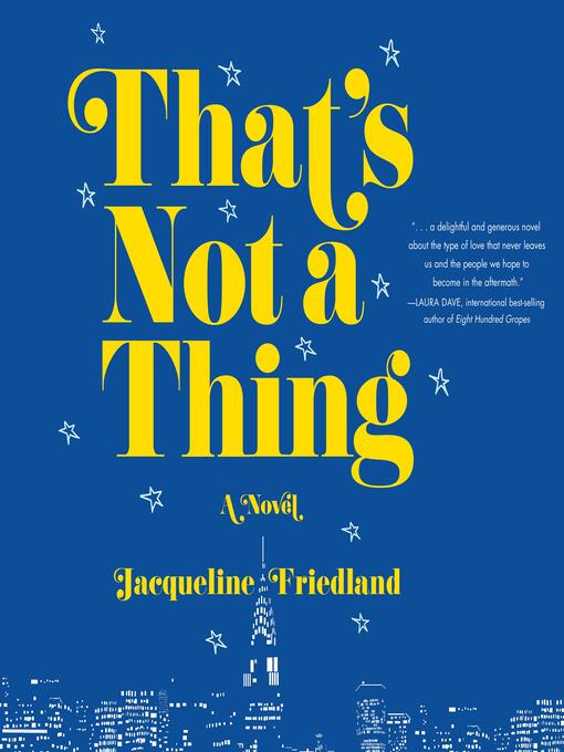 Title details for That's Not a Thing by Jacqueline Friedland - Available